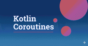 kotlin coroutines